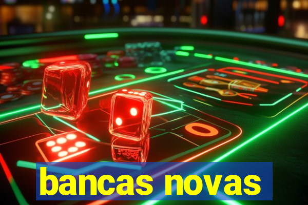 bancas novas